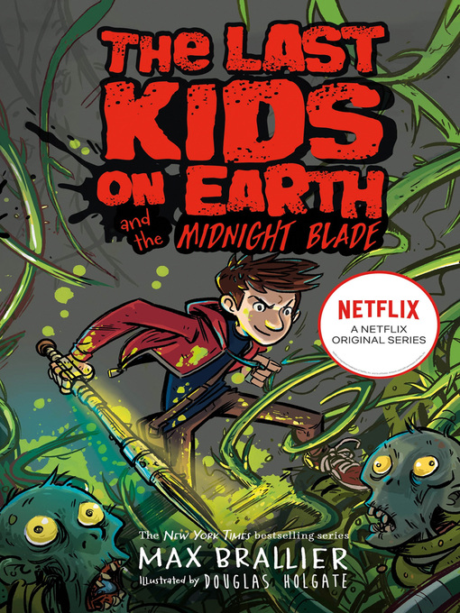 Title details for Last Kids on Earth and the Midnight Blade by Max Brallier - Wait list